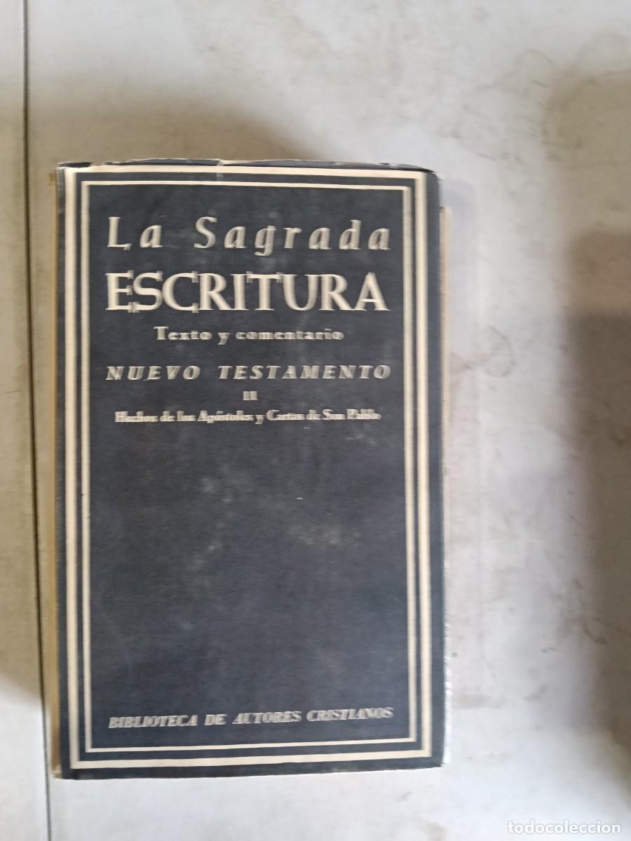 Libros de segunda mano: LA SAGRADA ESCRITURA NUEVO TESTAMENTO II - HECHOS APOSTOLES Y CARTAS DE SAN PABLO - BAC 1962