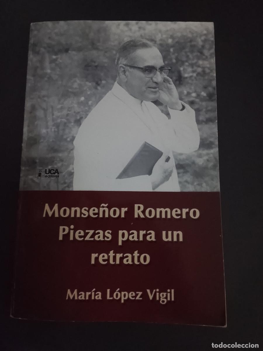 Libros de segunda mano: Mar&iacute;a L&oacute;pez Vigil: Monse&ntilde;or Romero. Piezas para un retrato (UCA Editores. 2001)