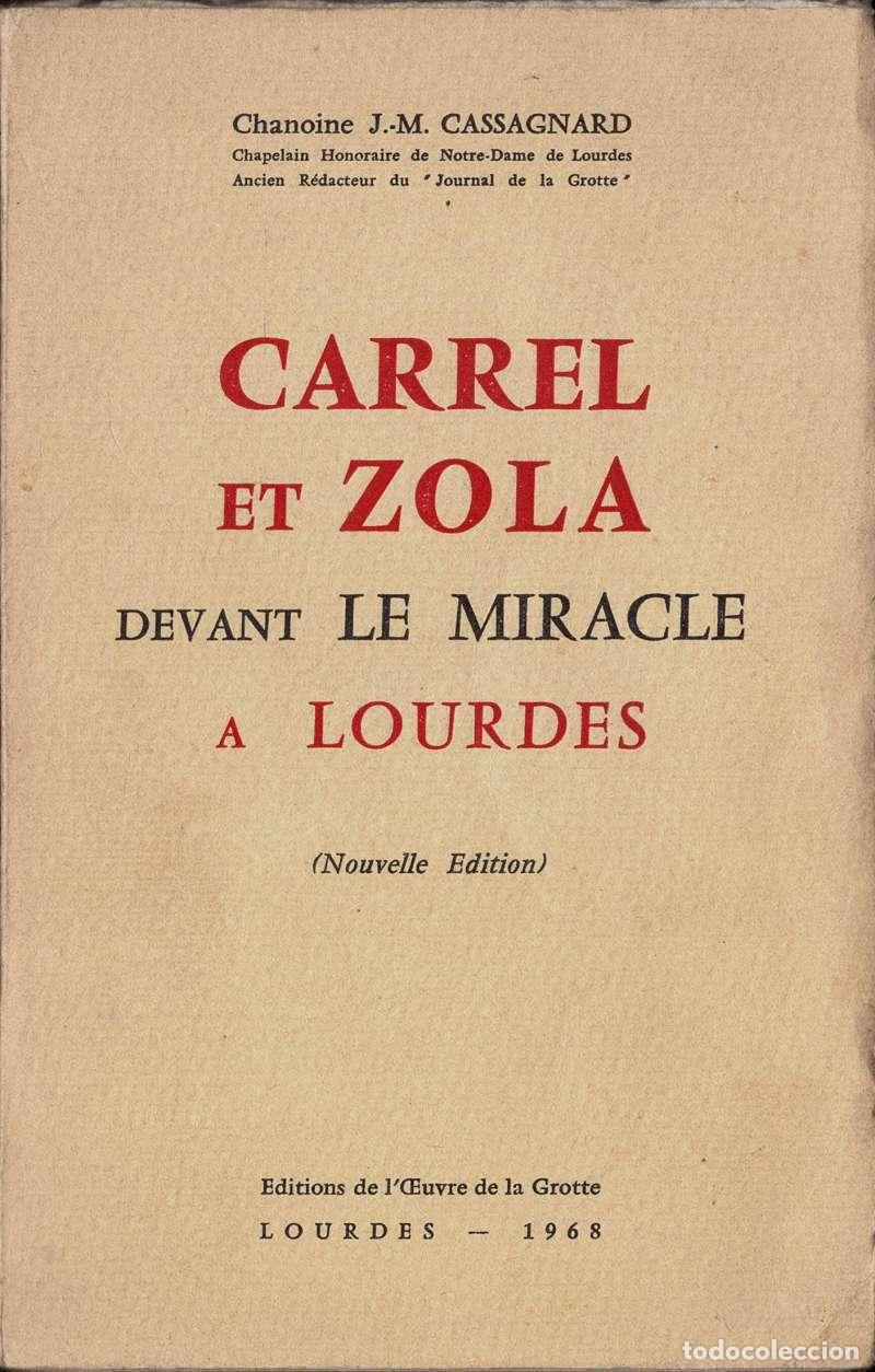 Libros de segunda mano: Carrel et Zola devant le miracle &agrave; Lourdes - J.-M. Cassagnard