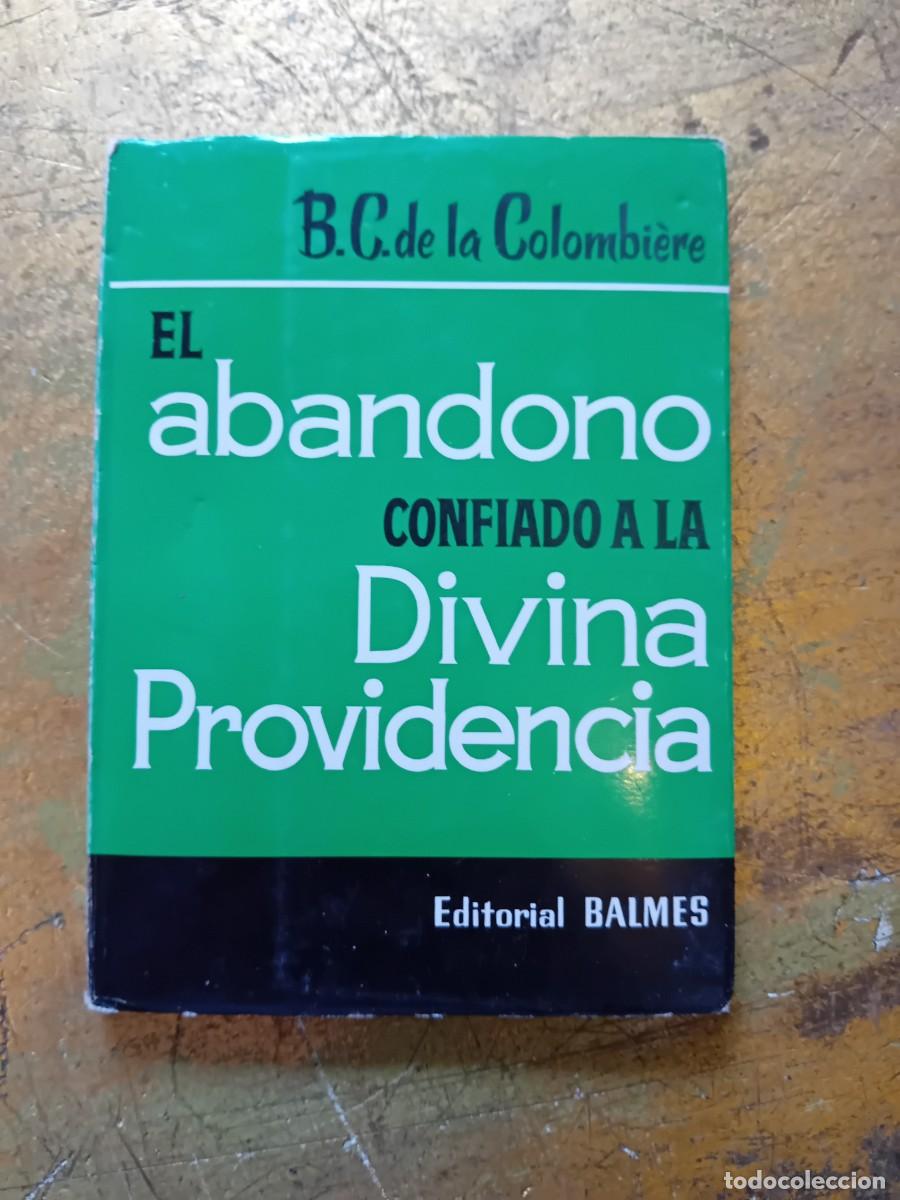 Libros de segunda mano: El abandono confiado a la divina Providencia por B.C.de la Colombiere 1966