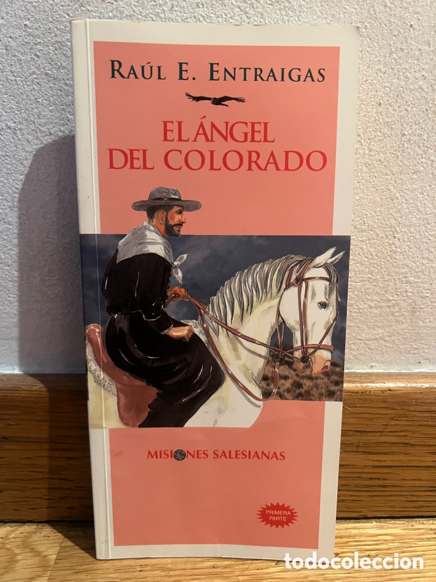 Livros em segunda m&atilde;o: RA&Uacute;L E. ENTRAIGAS EL &Aacute;NGEL DEL COLORADO