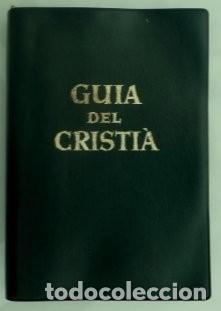 Libros de segunda mano: GUIA DEL CRISTIA - DEVOCIONARI POPULAR DE CATALUNYA (1986) EDITORIAL BALMES