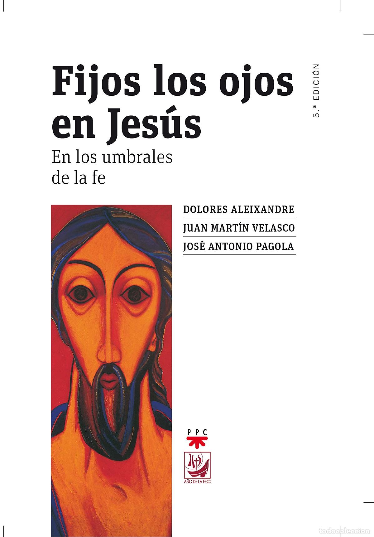 Libros de segunda mano: Fijos Los Ojos En Jes&uacute;s: En los umbrales de la fe (SIN COLECCION)