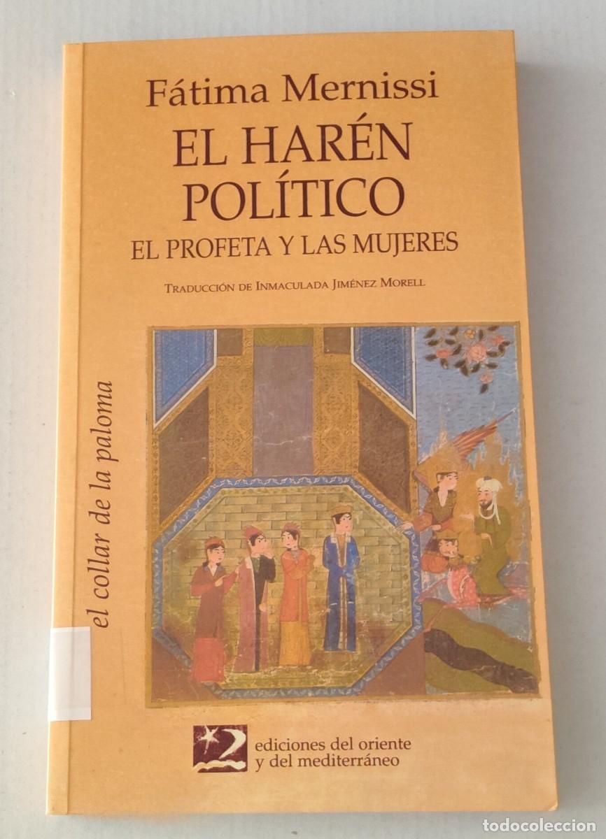 Libros de segunda mano: EL HAR&Eacute;N POL&Iacute;TICO - F&Aacute;TIMA MERNISSI - ORIENTE Y MEDITERR&Aacute;NEO (FEMINISMO ISL&Aacute;MICO / HISTORIA)