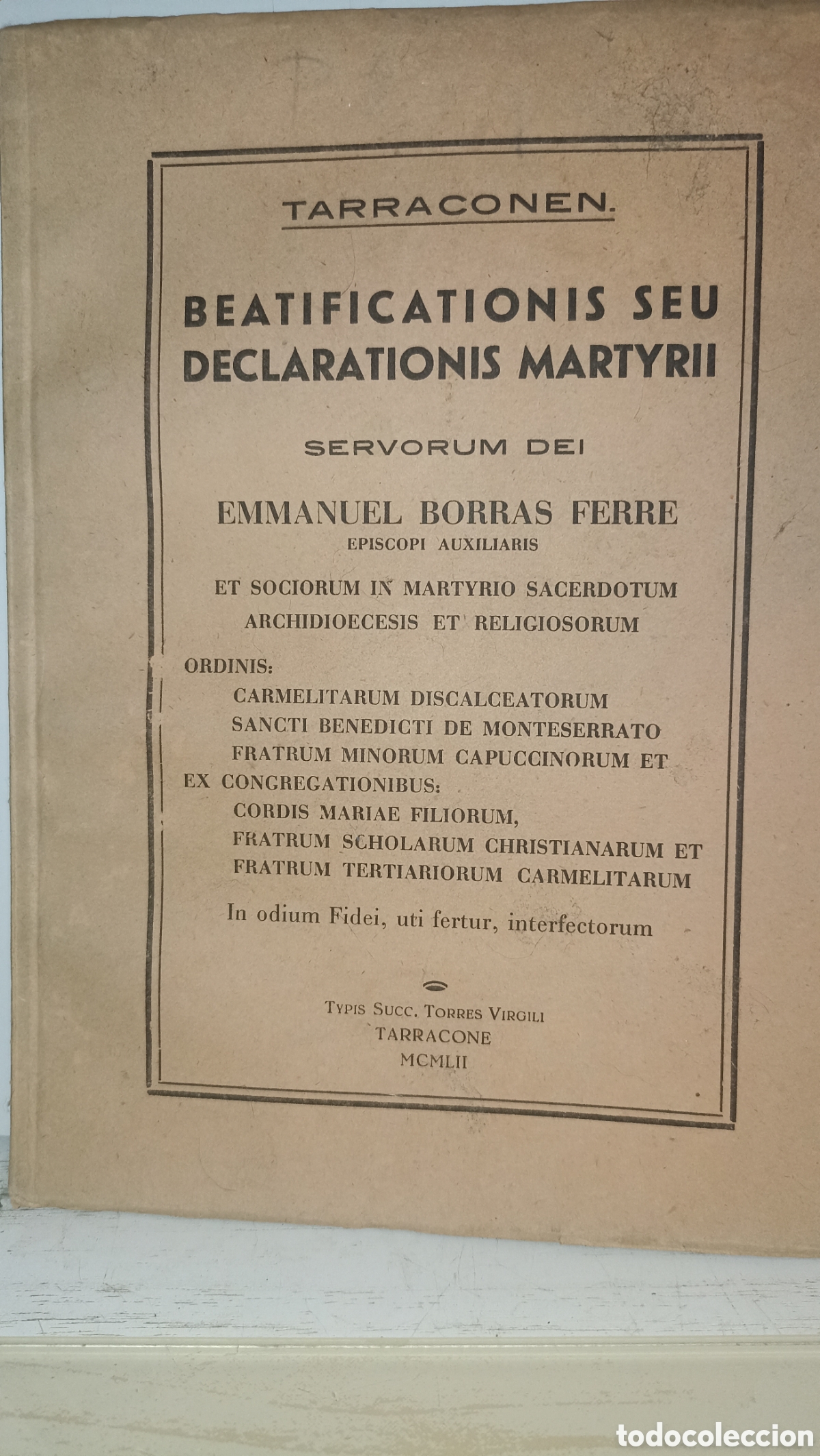 Libros de segunda mano: Documento Causa Beatificaci&oacute;n Tarragona 1952 - Manuel Borr&agrave;s Ferr&eacute; y M&aacute;rtires Guerra Civil
