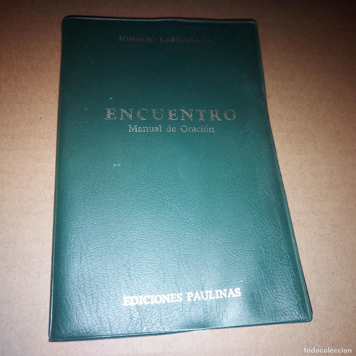 Libros de segunda mano: ENCUENTRO, Manual de Oracion Ignacio Larra&ntilde;aga