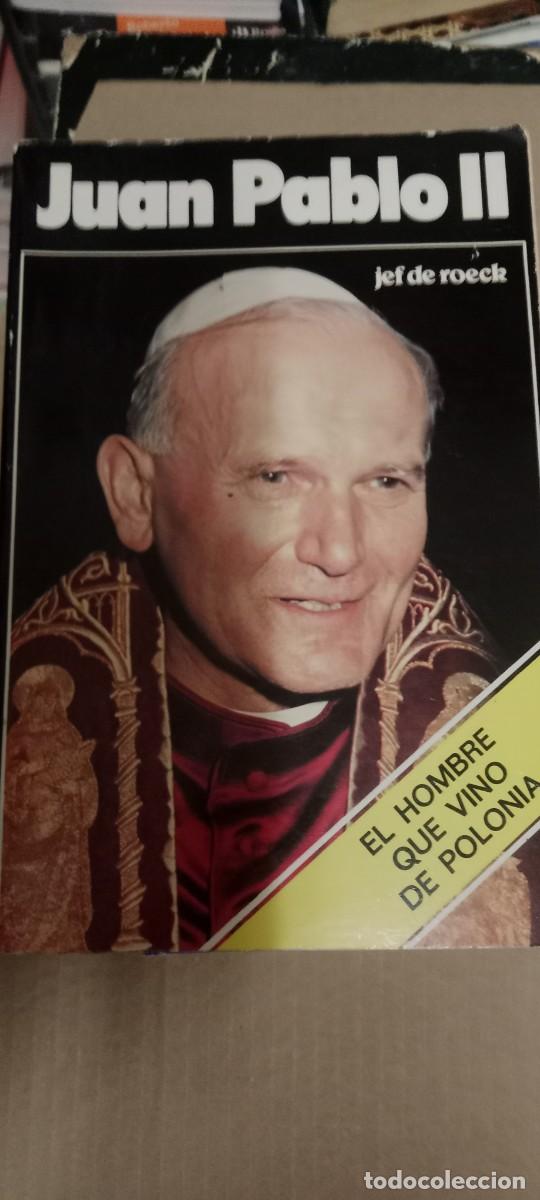 Libros de segunda mano: JUAN PABLO II JEF DE ROECK EL HOMBRE QUE VINO DE POLONIA LIBRO CU-06