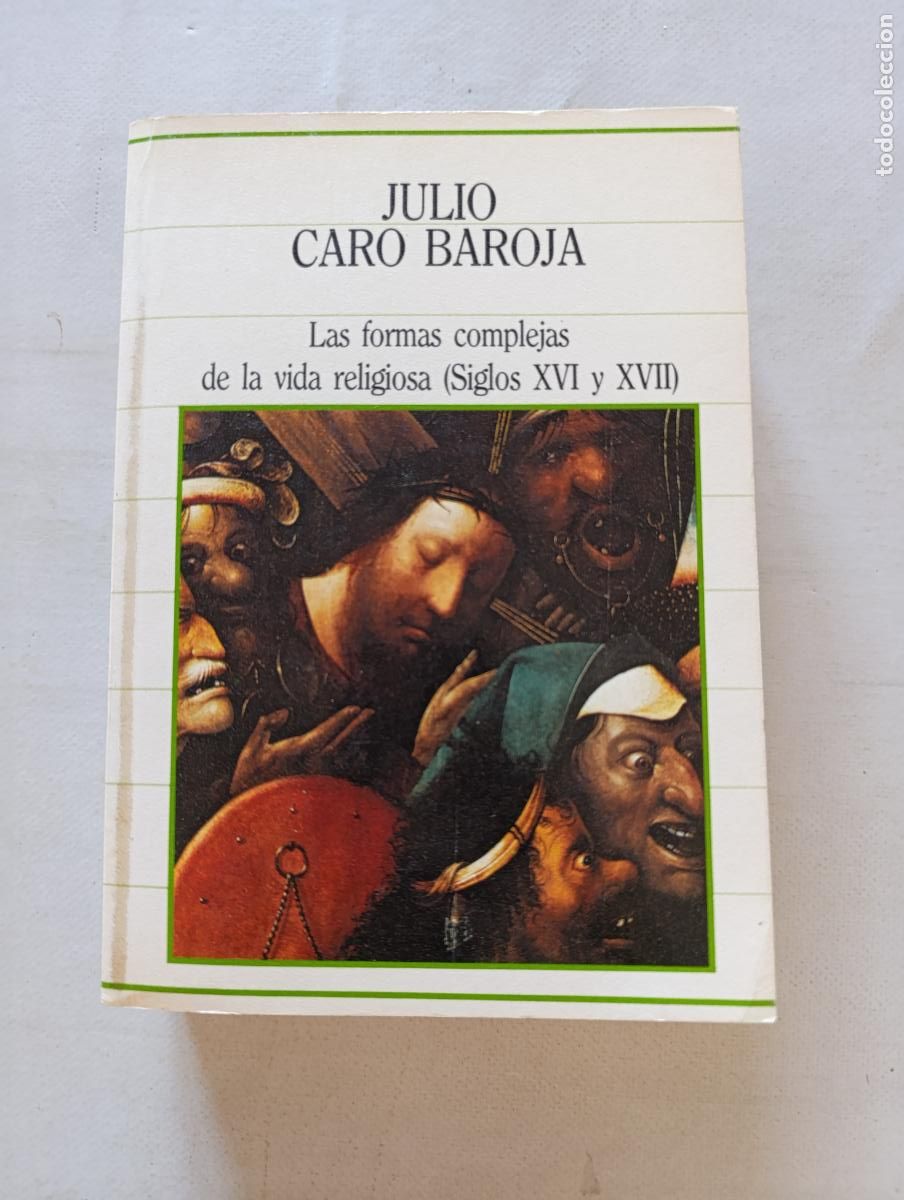 Libros de segunda mano: LAS FORMAS COMPLEJAS DE LA VIDA RELIGIOSA (SIGLOS XVI Y XVII) - JULIO CARO BAROJA - SARPE (8L)