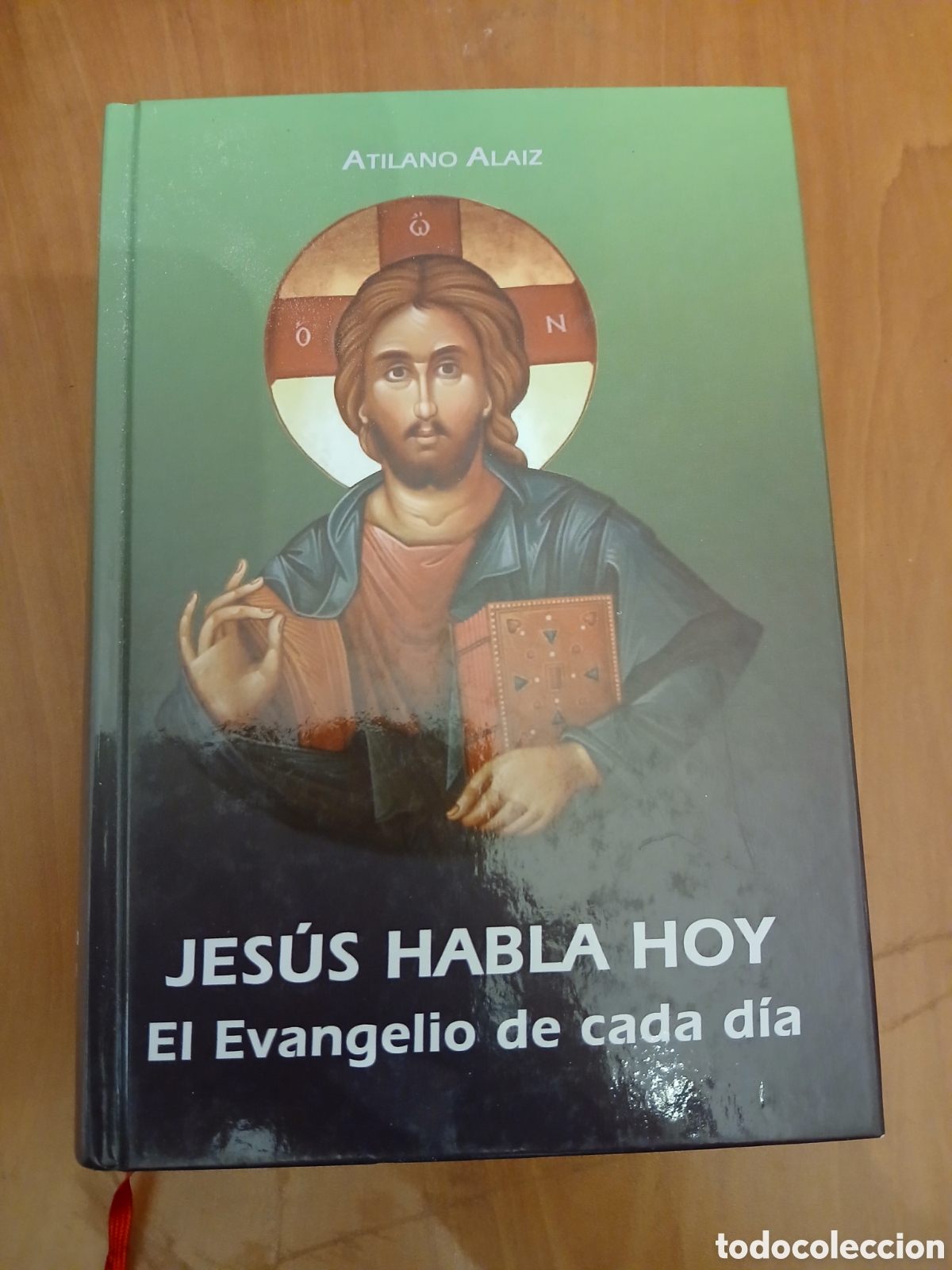 Libros de segunda mano: Jes&uacute;s habla hoy, el evangelio de cada d&iacute;a. Atilano Alaiz. DEDICADO Y FIRMADO POR EL AUTOR.