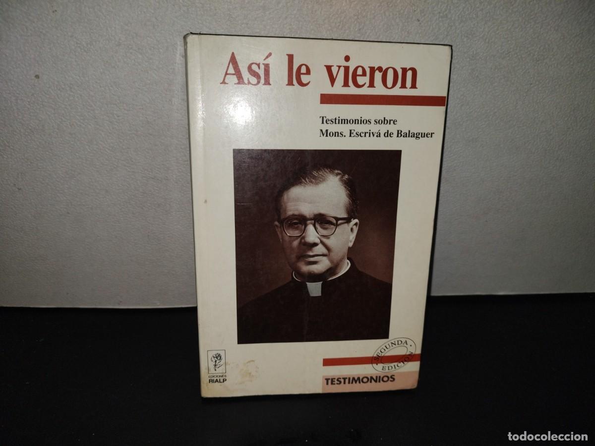 Libros de segunda mano: 202- As&iacute; Le Vieron. Testimonios Sobre Mons. Escriv&aacute; De Balaguer - Ediciones Rialp, 1992