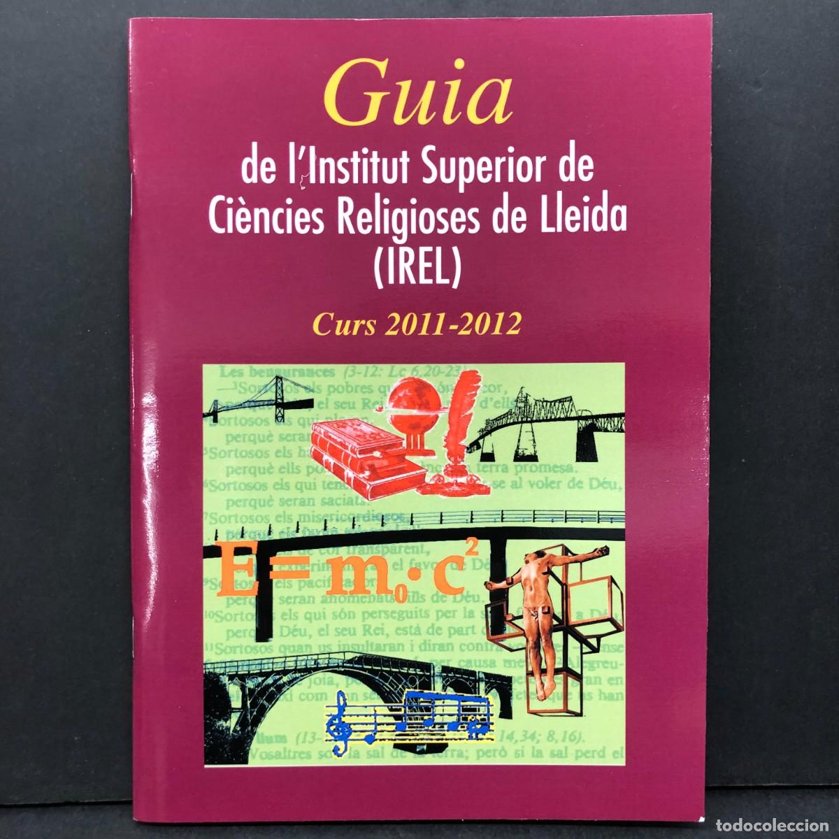 Libros de segunda mano: GUIA DE L'INSTITUT SUPERIOR DE CI&Egrave;NCIES RELIGIOSES DE LLEIDA (IREL) - 2011-2012 / 2132