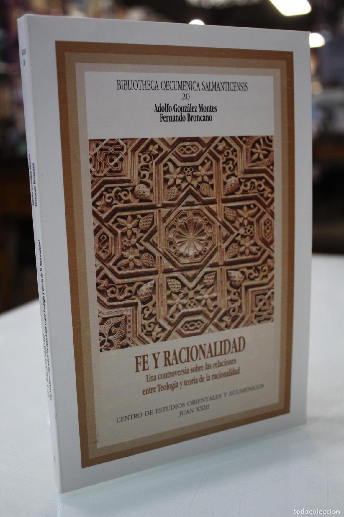 Libros de segunda mano: Fe y racionalidad. Una controversia sobre las relaciones entre teolog&iacute;a y teor&iacute;a de la racionalidad