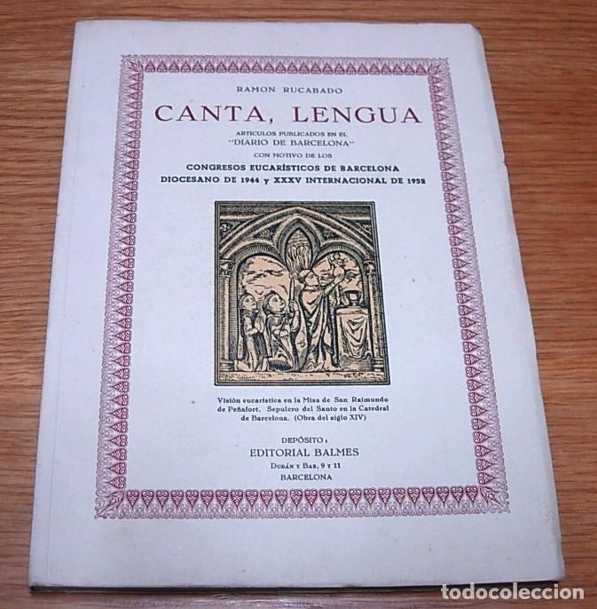 Libros de segunda mano: Libro CANTA, LENGUA Ram&oacute;n Rucabado Editorial Balmes 1953 Diario de Barcelona dedicado por el autor