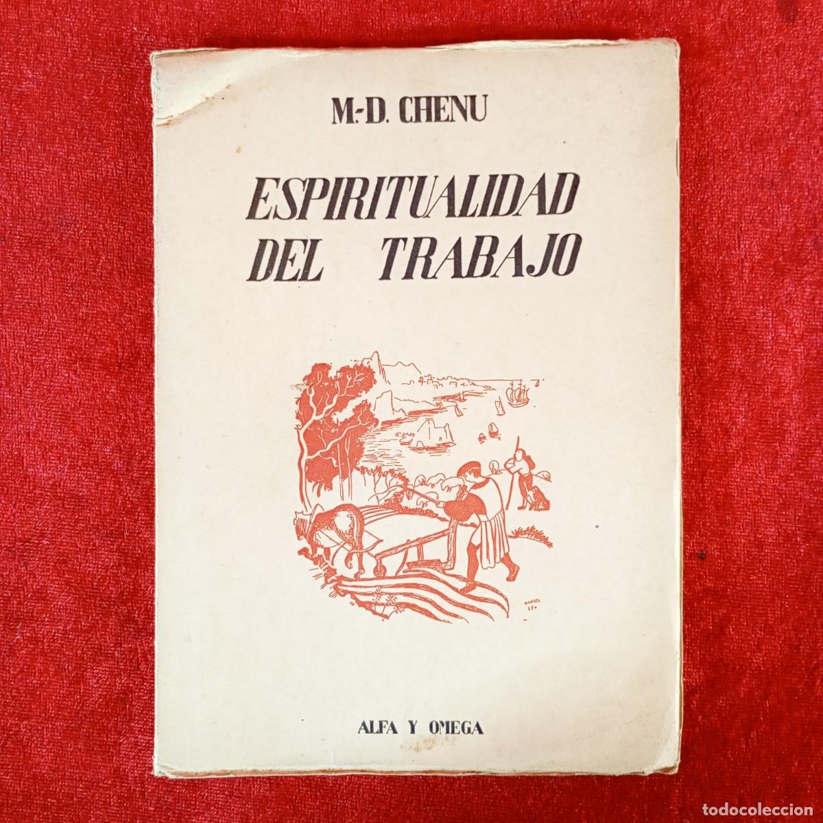 Libros de segunda mano: ESPIRITUALIDAD DEL TRABAJO - M. D. CHENU - ALFA Y OMEGA - ATLANTIDA / 2265