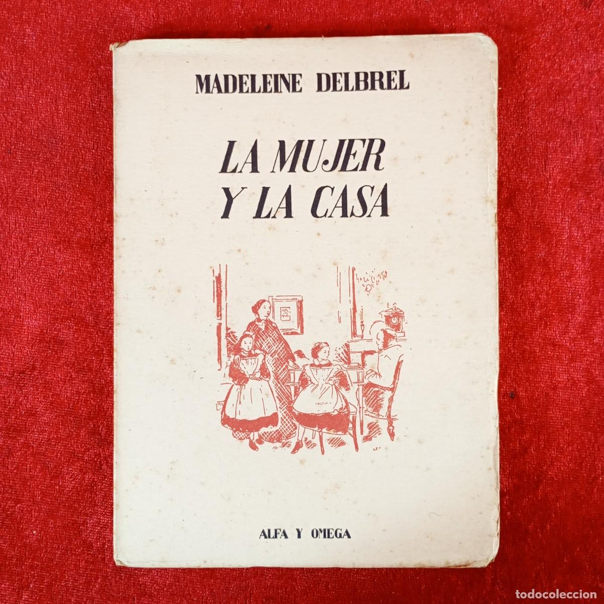 Libros de segunda mano: LA MUJER Y LA CASA - MADELEINE DELBREL - ALFA Y OMEGA - ATLANTIDA / 2284