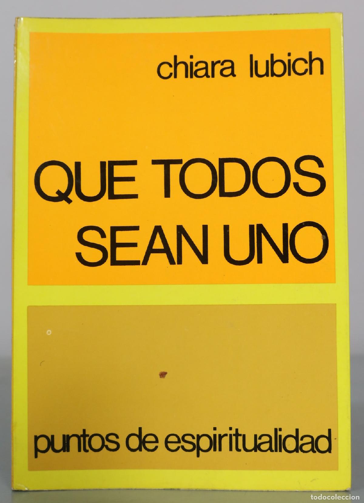 Libros de segunda mano: Que todos sean uno - Puntos de espiritualidad - Chiara Lubich - Editorial Ciudad Nueva