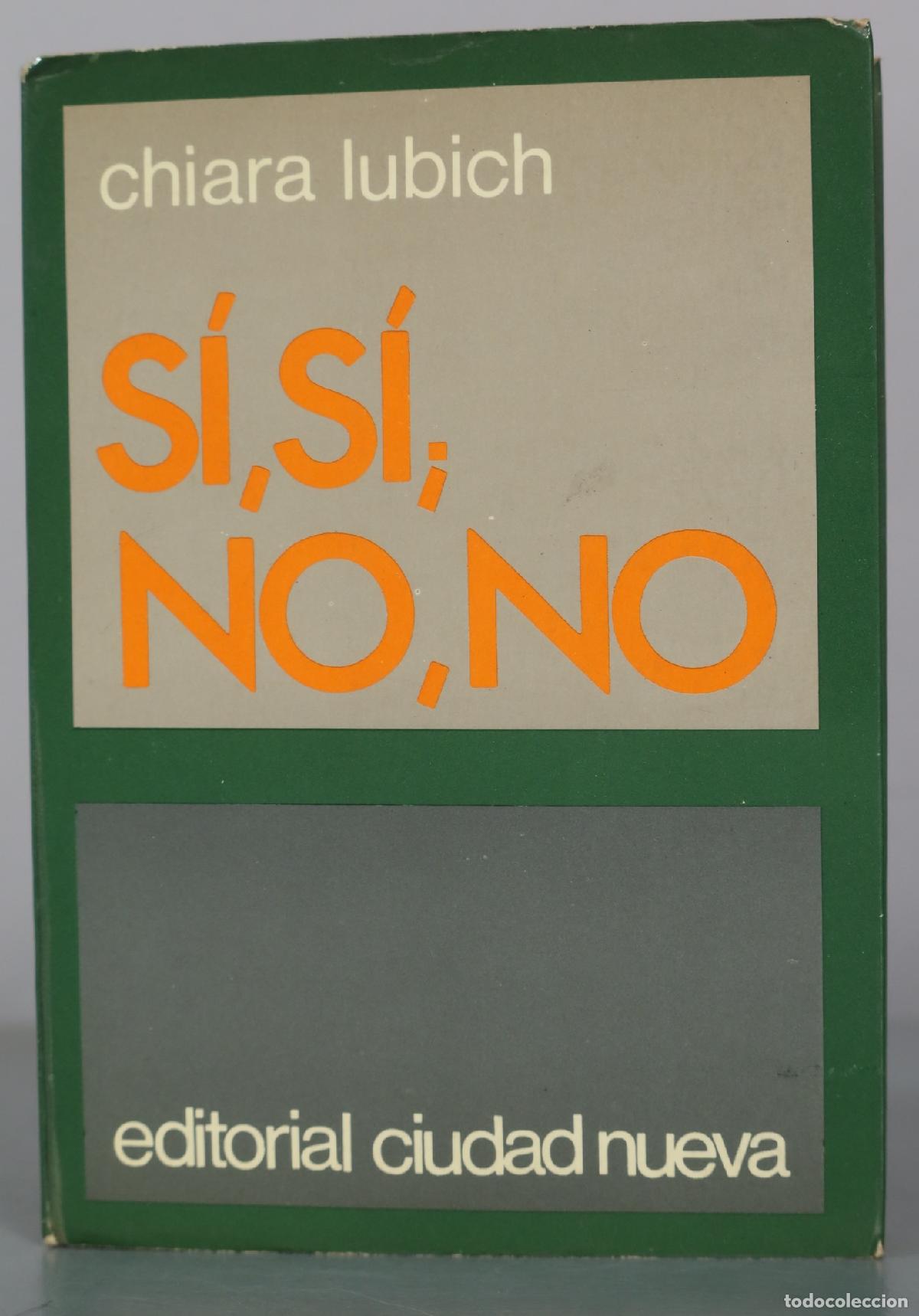 Libros de segunda mano: S&iacute;, s&iacute;; no, no - Chiara Lubich - Editorial Ciudad Nueva