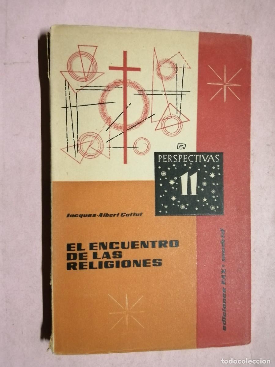Libros de segunda mano: EL ENCUENTRO DE LAS RELIGIONES (JACQUES ALBERT CUTTAT)
