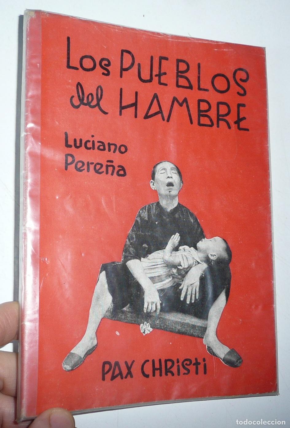 Libros de segunda mano: Los pueblos del hambre - Luciano Pere&ntilde;a (Pax Christi, 1960)