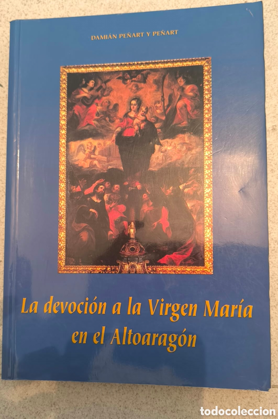 Libros de segunda mano: La devoci&oacute;n a la Virgen Mar&iacute;a en el alto Arag&oacute;n