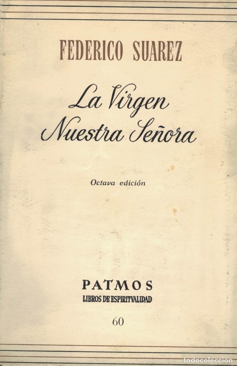 Libros de segunda mano: Federico Su&aacute;rez, La Virgen Nuestra Se&ntilde;ora - Foto 1