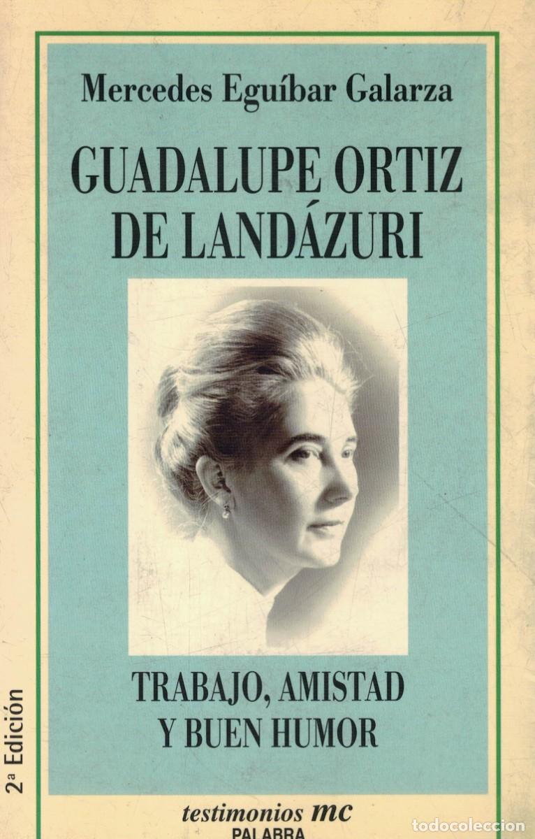 Libros de segunda mano: Mercedes Egu&iacute;bar Galarza, Guadalupe Ortiz de Land&aacute;zuri. Trabajo, amistad y buen humor