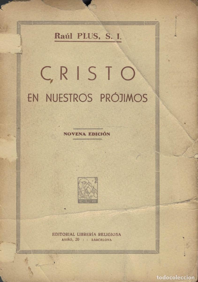 Libros de segunda mano: Ra&uacute;l Plus, Cristo en nuestros pr&oacute;jimos
