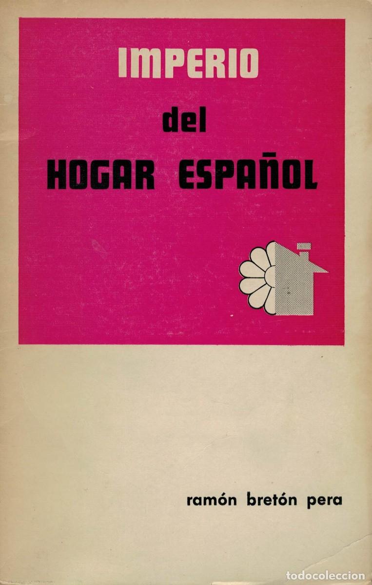 Libros de segunda mano: Ram&oacute;n Bret&oacute;n Pera, Imperio del Hogar Espa&ntilde;ol