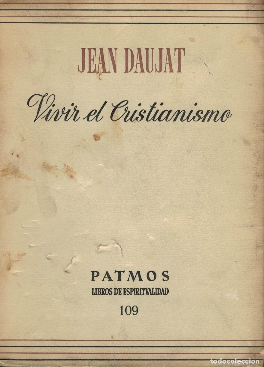Libros de segunda mano: Jean Daujat, Vivir el Cristianismo