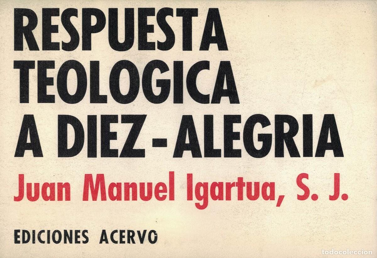 Libros de segunda mano: Juan Manuel Igartua, Respuesta teol&oacute;gica a D&iacute;ez-Alegr&iacute;a