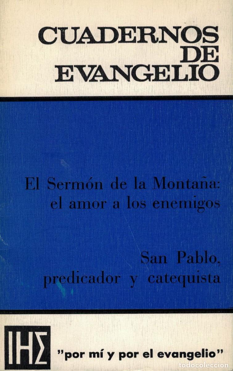 Libros de segunda mano: El Serm&oacute;n de la monta&ntilde;a: el amor a los enemigos. San Pablo predicador... / Cuadernos de Evangelio 38