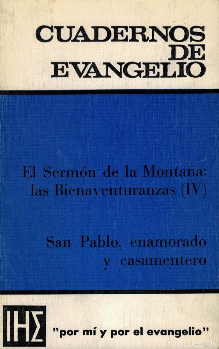 Libros de segunda mano: El Serm&oacute;n de la monta&ntilde;a: las Bienaventuranzas IV. San Pablo enamorado... / Cuadernos de Evangelio 35