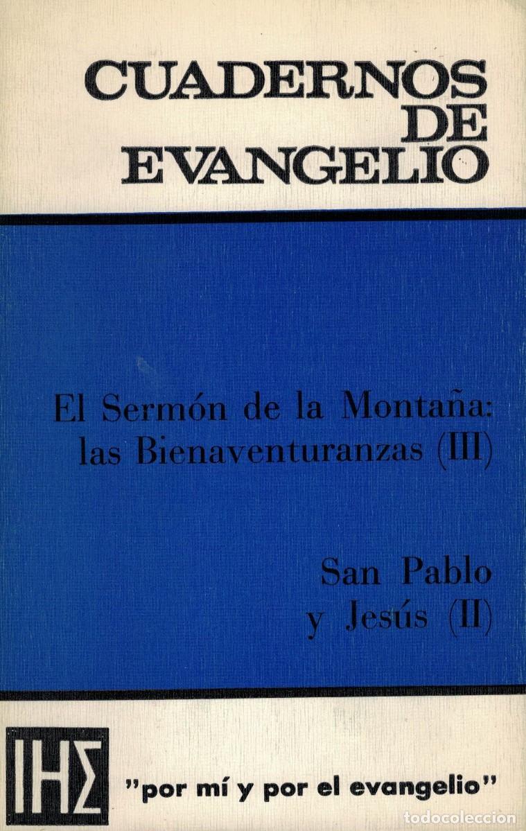 Libros de segunda mano: El Serm&oacute;n de la monta&ntilde;a: las bienaventuranzas III. San Pablo y Jes&uacute;s II / Cuadernos de Evangelio 34
