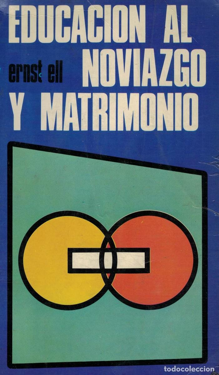 Libros de segunda mano: Ernst Ell, Educaci&oacute;n al noviazgo y matrimonio