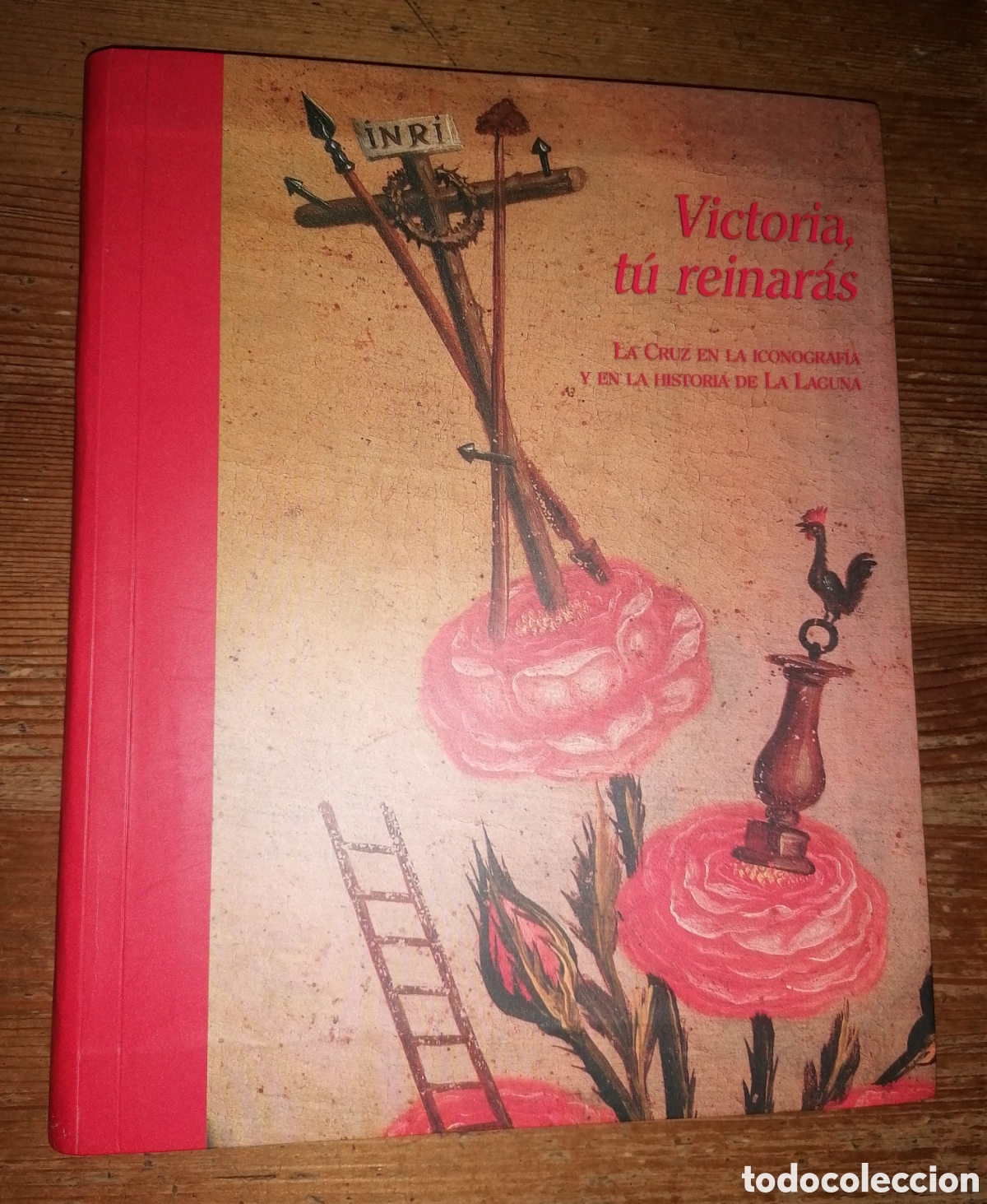 Libros de segunda mano: VICTORIA , TU REINARAS. La cruz en la iconograf&iacute;a y en la historia de La Laguna