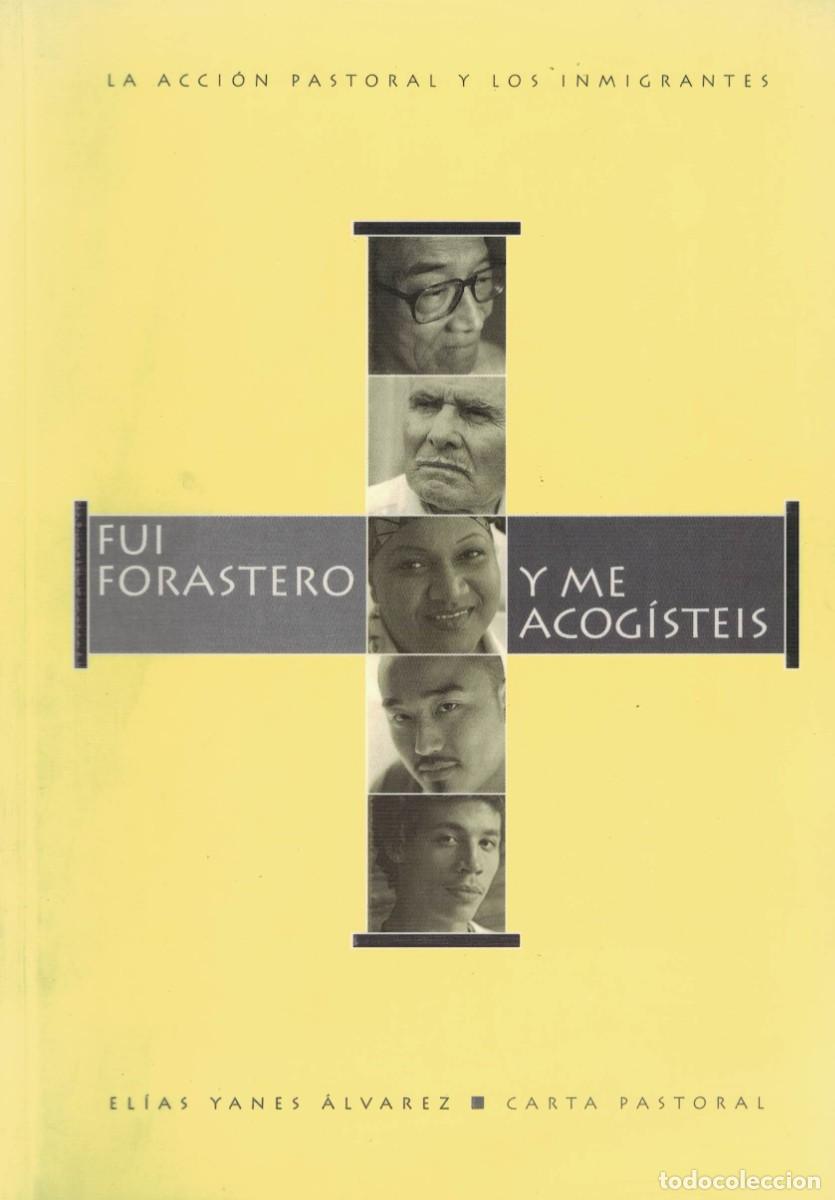 Libros de segunda mano: El&iacute;as Yanes &Aacute;lvarez, Fui forastero y me acog&iacute;steis. La acci&oacute;n pastoral y los inmigrantes