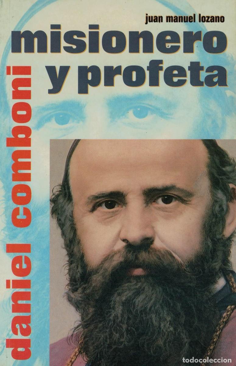 Libros de segunda mano: Juan Manuel Lozano: Daniel Comboni, misionero y profeta