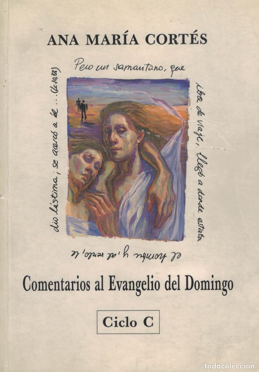 Libros de segunda mano: Ana Mar&iacute;a Cort&eacute;s, Comentarios al Evangelio del Domingo Ciclo C