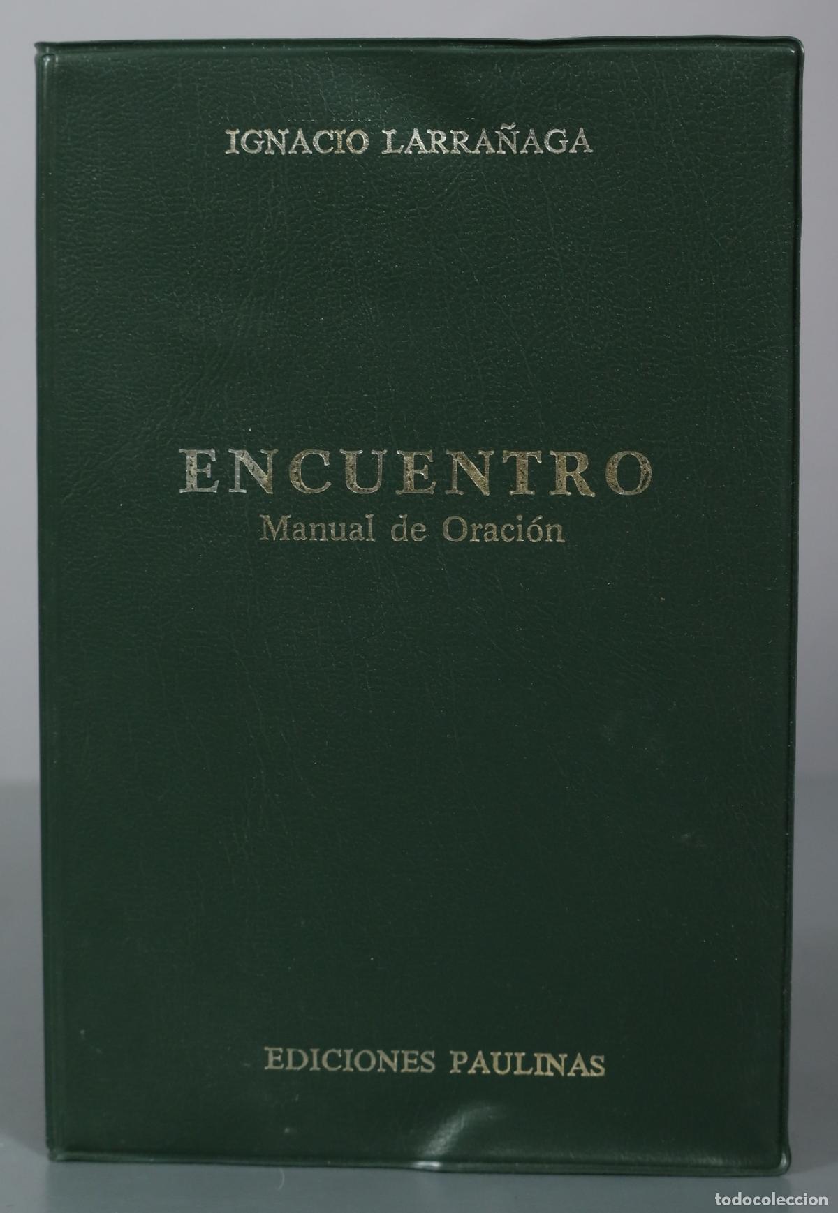 Libros de segunda mano: Encuentro - Manual de Oraci&oacute;n - Ignacio Larra&ntilde;aga - Ediciones Paulinas