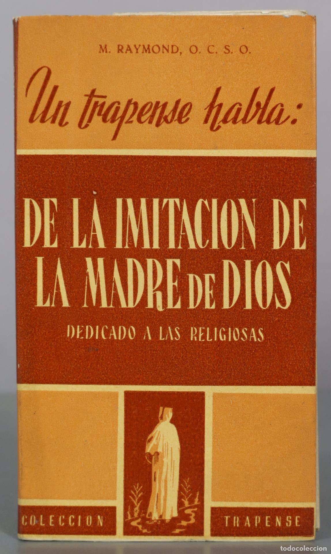 Libros de segunda mano: Un trapense habla: De la imitacion de la Madre de Dios - M. Raymond - Ediciones Studium