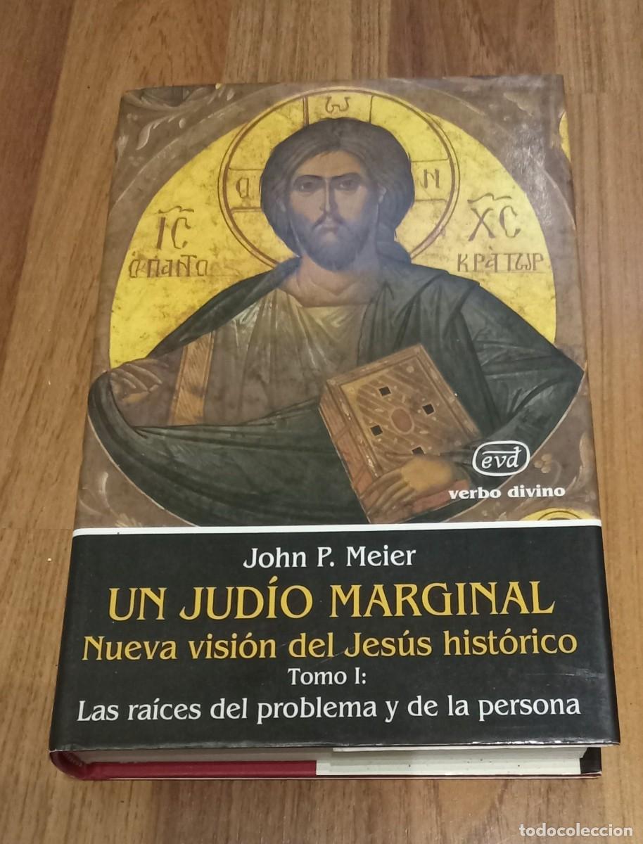 Libros de segunda mano: John P. Meier. UN JUDIO MARGINAL. Nueva vision del Jesus historico. tomo I. VERBO DIVINO
