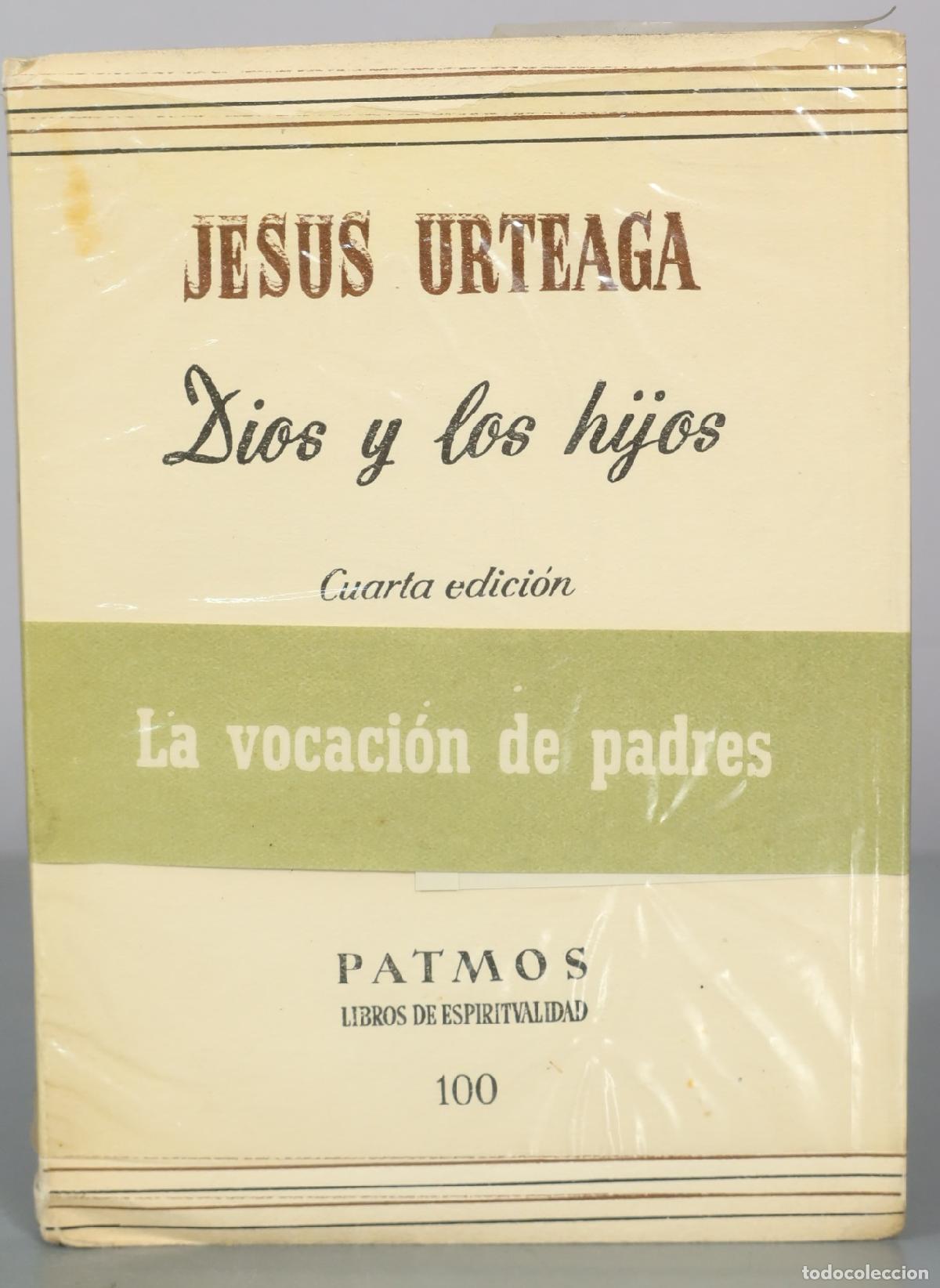Libros de segunda mano: Dios y los hijos - La vocaci&oacute;n de padres - Jes&uacute;s Urteaga - Cuarta edici&oacute;n - Patmos
