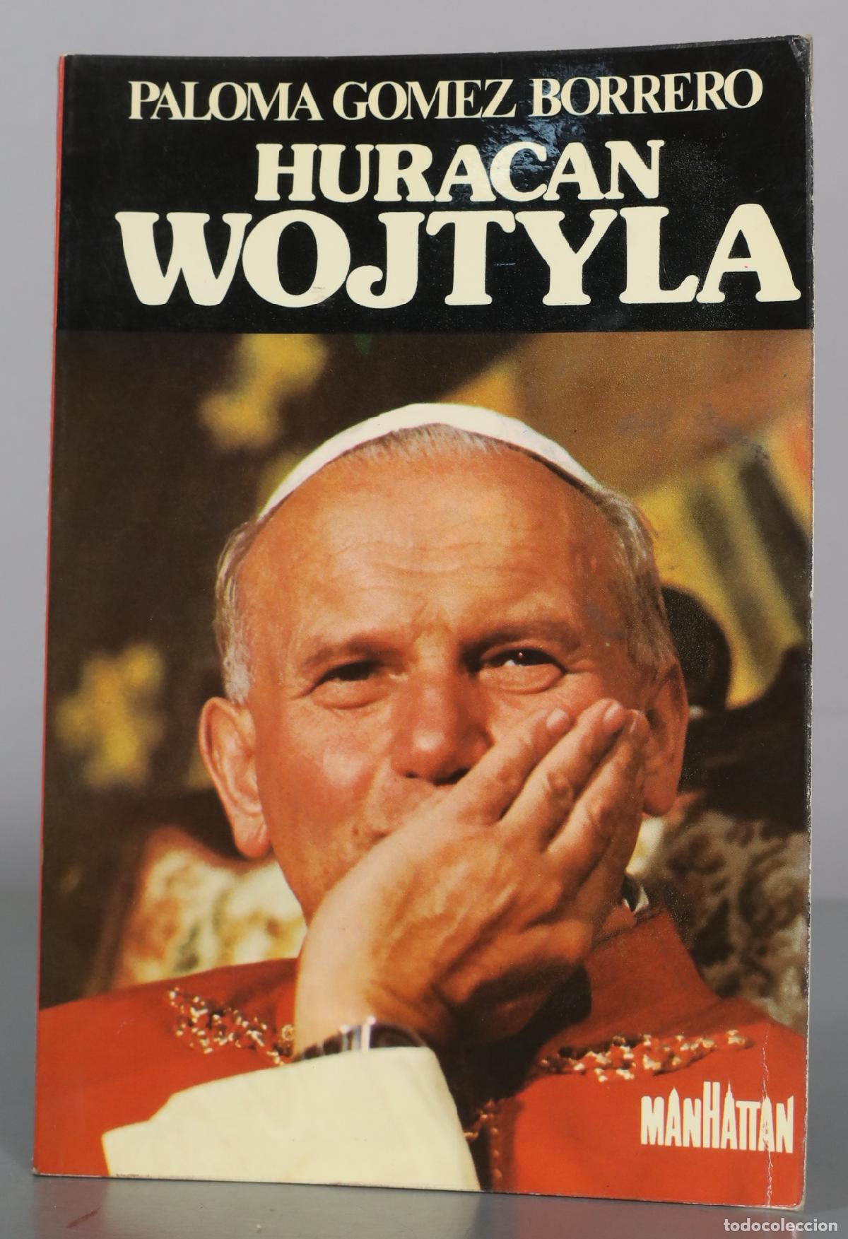 Libros de segunda mano: Hurac&aacute;n Wojtyla - Paloma G&oacute;mez Borrero - Manhattan