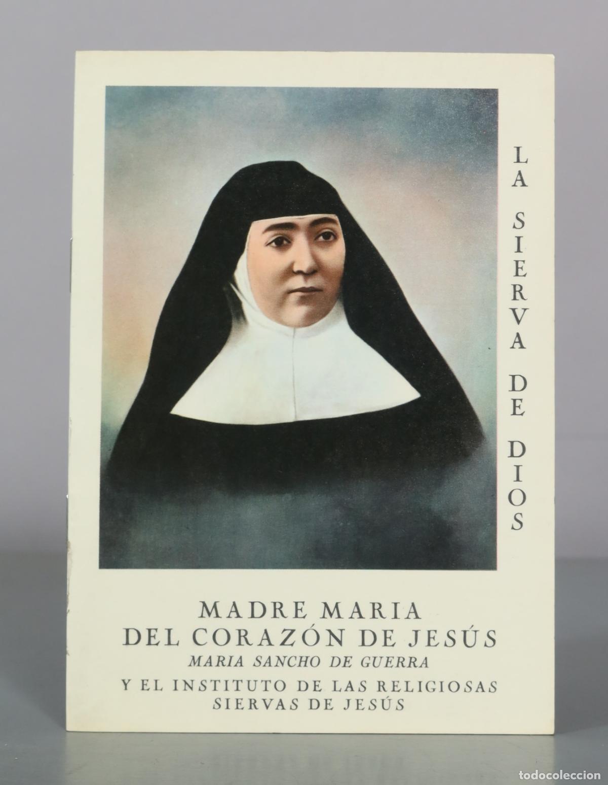 Libros de segunda mano: La Sierva de Dios - Madre Maria del Corazon de Jesus - Maria Sancho de Guerra y el Instituto de las