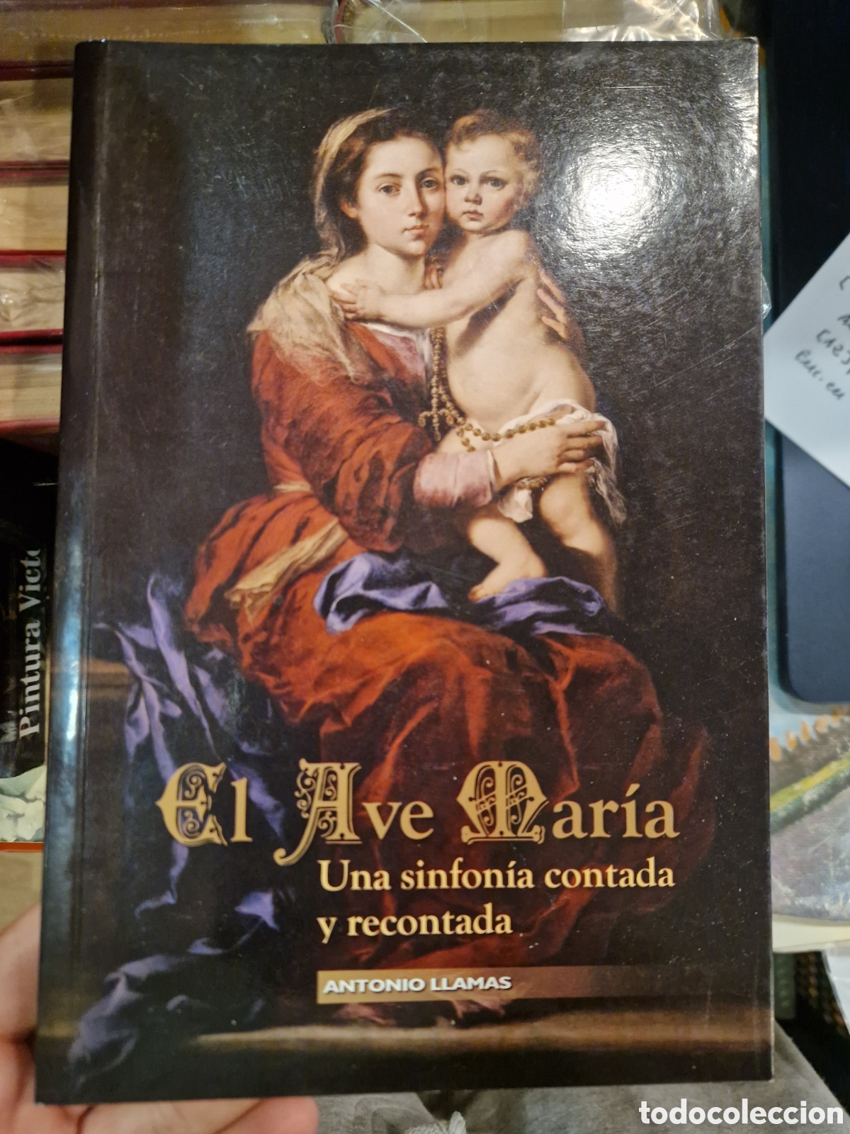 Livros em segunda m&atilde;o: LLAMAS, Antonio. El Ave Mar&iacute;a: Una sinfon&iacute;a contada y recontada