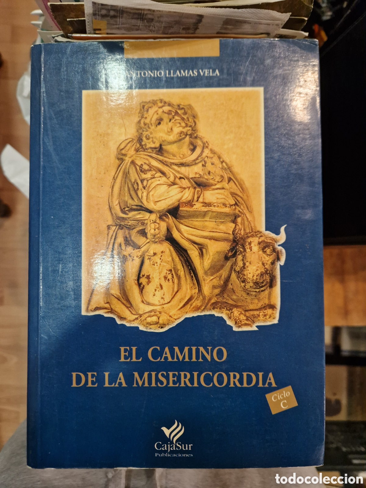Livres d'occasion: LLAMAS VELA, Antonio El camino de la misericordia. Ciclo C
