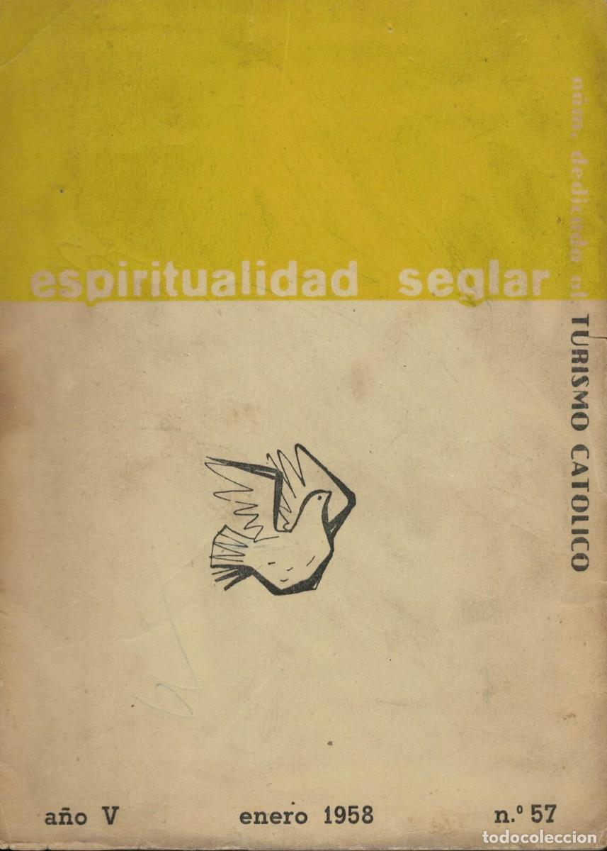 Libros de segunda mano: Espiritualidad Seglar A&ntilde;o V Enero 1958 N&ordm; 57 Turismo Cat&oacute;lico