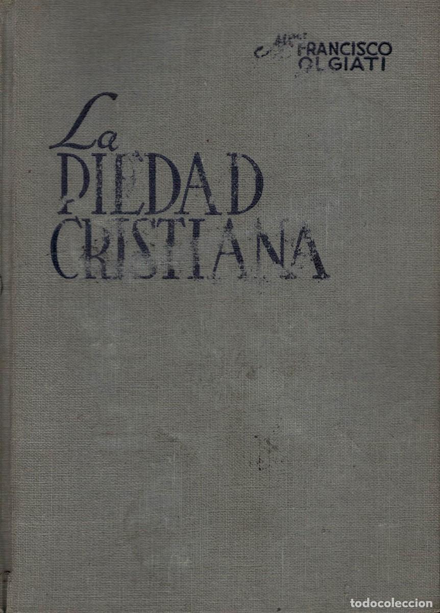Libros de segunda mano: Francisco Olgiati: La piedad cristiana. Experiencias y directivas