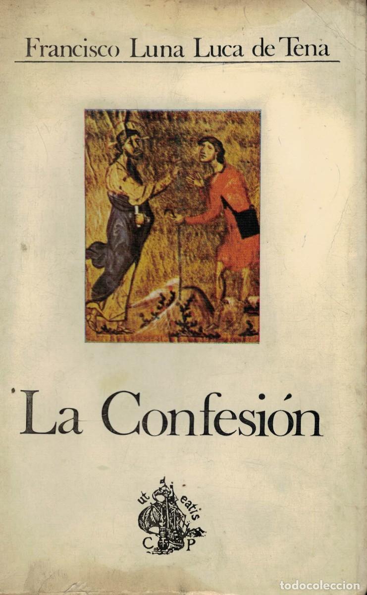 Libros de segunda mano: Francisco Luna Luca de Tena, La Confesi&oacute;n