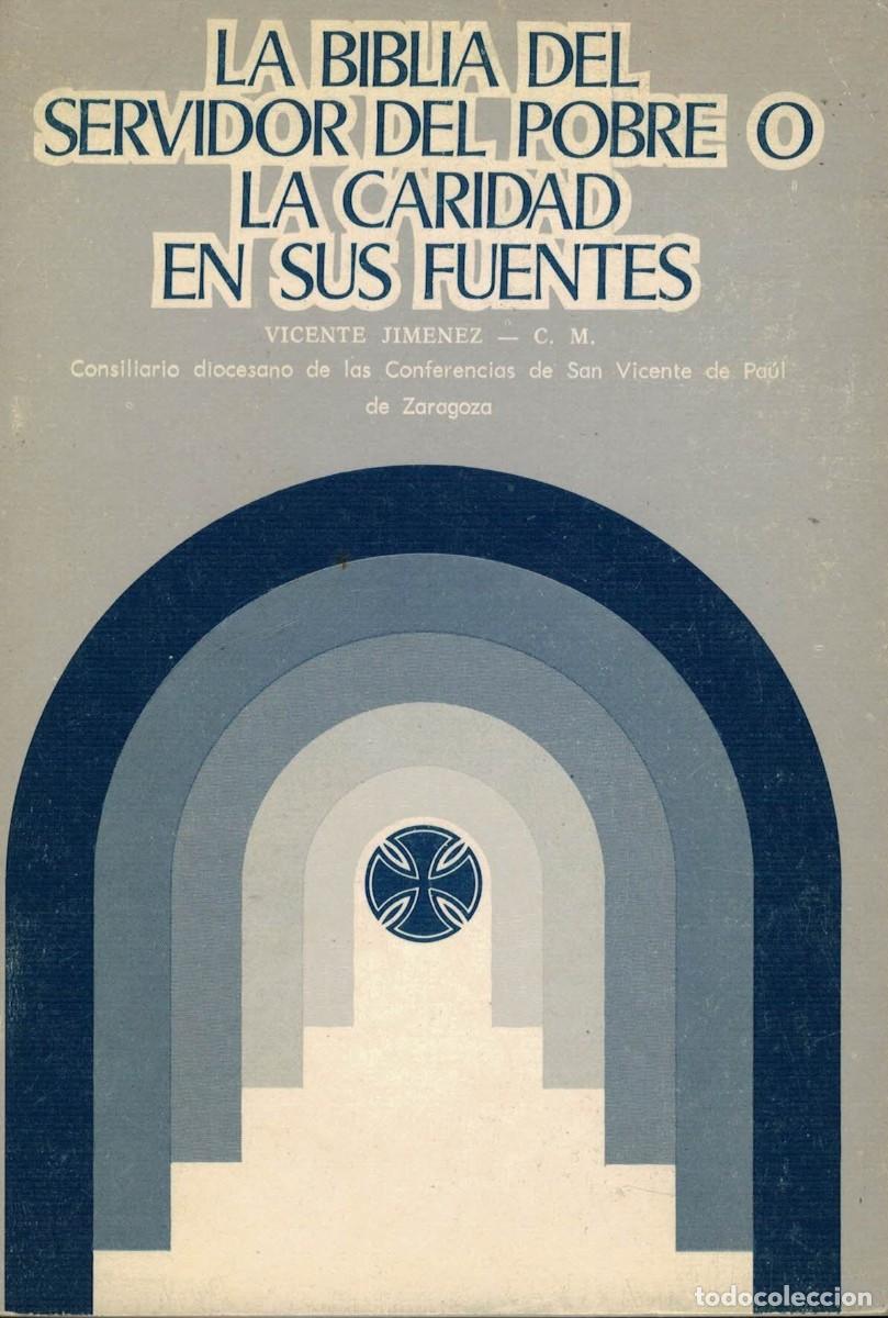 Libros de segunda mano: Vicente Jim&eacute;nez, La Biblia del servidor del pobre o la Caridad en sus fuentes